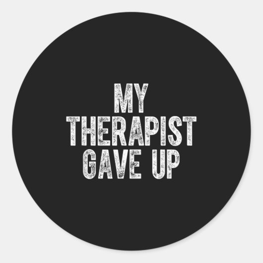 My Therast Gave Up Ronde Sticker (Voorkant)