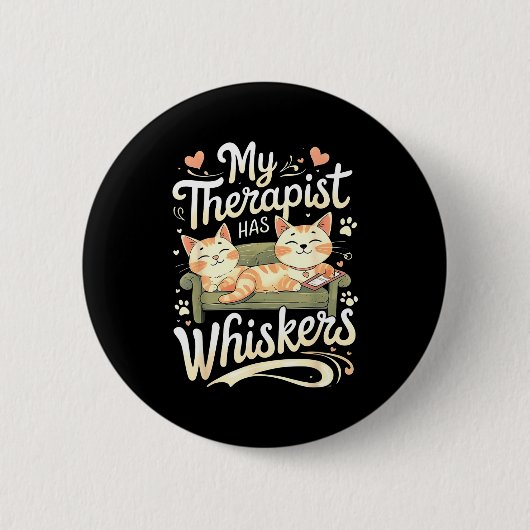 My Therast Has Whiskers For Anxiety Funny Cat  Ronde Button 5,7 Cm (Voorkant)