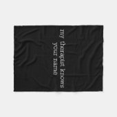 My Therast Knows Your Name Funny Quote Fleece Deken (Voorkant (Horizontaal))
