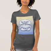 My Thoughts Meditate Before Speaking The Conscious T-shirt (Voorkant)