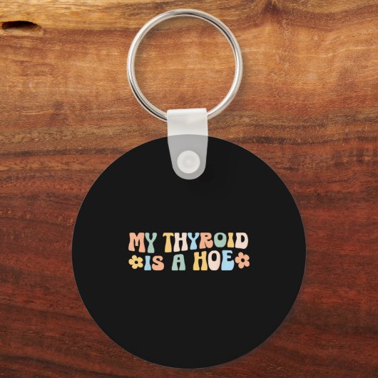 My Thyroid Is A Cute Ss Cute Ss Funny Retro Thyroi Sleutelhanger (Voorkant)