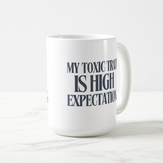 My Toxic Trait: High Expectations Koffiemok (Voorkant rechts)