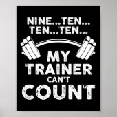 My Trainer Can't Count Funny Gym Workout Long Slee Poster (Voorkant)