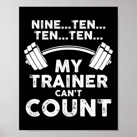 My Trainer Can't Count Funny Gym Workout Long Slee Poster (Voorkant)