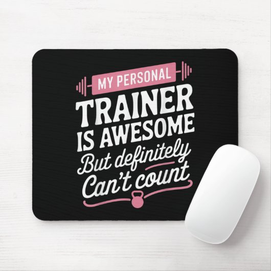 My Trainer Is Awesome But Can't Count Funny Gym Muismat (Met muis)