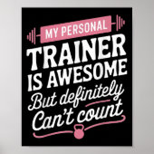 My Trainer Is Awesome But Can't Count Funny Gym Poster (Voorkant)