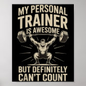 My Trainer Is Awesome But Definitely Can't Count Poster (Voorkant)
