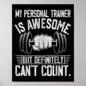 My Trainer Is Awesome But Definitely Can't Count  Poster (Voorkant)