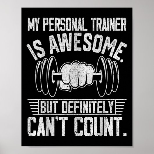 My Trainer Is Awesome But Definitely Can't Count Poster (Voorkant)