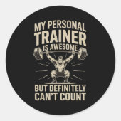 My Trainer Is Awesome But Definitely Can't Count  Ronde Sticker (Voorkant)