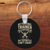 My Trainer Is Awesome But Definitely Can't Count  Sleutelhanger (Voorkant)