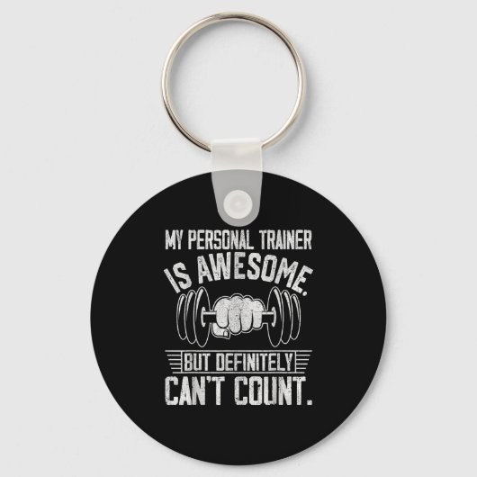 My Trainer Is Awesome But Definitely Can't Count  Sleutelhanger (Voorkant)