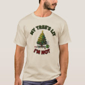 My Tree’s Lit, I’m Not | Funny Unisex Christmas T-shirt (Voorkant)
