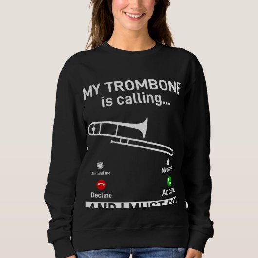 My Trombone Is Calling And I Must Go Trombonist In Trui (Voorkant)