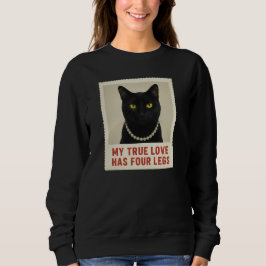 My True Love Has Four Legs Black Cat Photo Pearl  Trui
