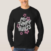 My Tummy Hurt Pink Flower Retro Groovy T-shirt (Voorkant)