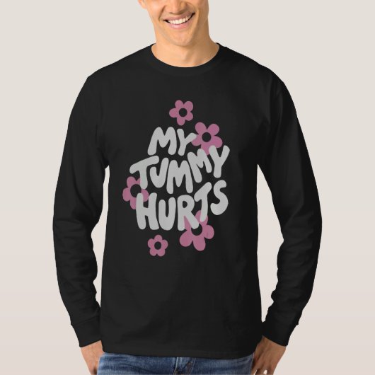 My Tummy Hurt Pink Flower Retro Groovy T-shirt (Voorkant)