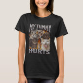 My Tummy Hurts Funny Cat Meme Bootleg Graphic T-shirt (Voorkant)