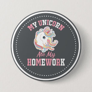 My Unicorn Ate My Homework Ronde Button 7,6 Cm