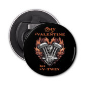 My Valentine has a V-Twin, Biker style Button Flesopener (Voorkant)