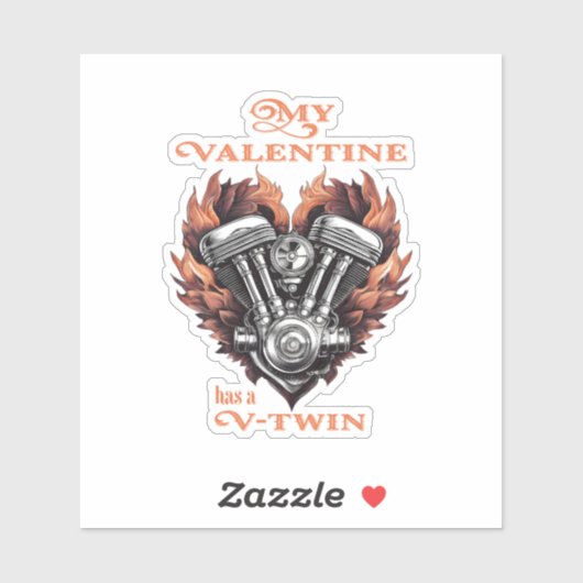 My Valentine has a V-Twin, Biker style Sticker (Vel)