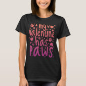My Valentine Has Paws  T-shirt (Voorkant)