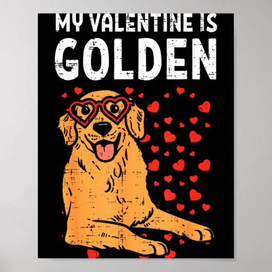 My Valentine Is Golden Retriever Valentines Day Pe Poster (Voorkant)