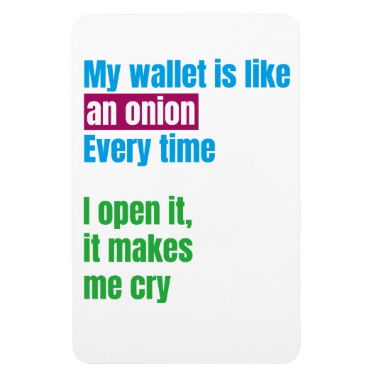 My wallets is like an onion -joke quote- magneet (Verticaal)