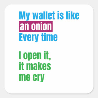 My wallets is like an onion -joke quote- vierkante sticker