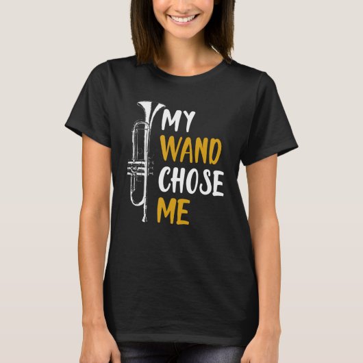 My Wand Chose Me Trumpet Shirt Funny Gift (Voorkant)
