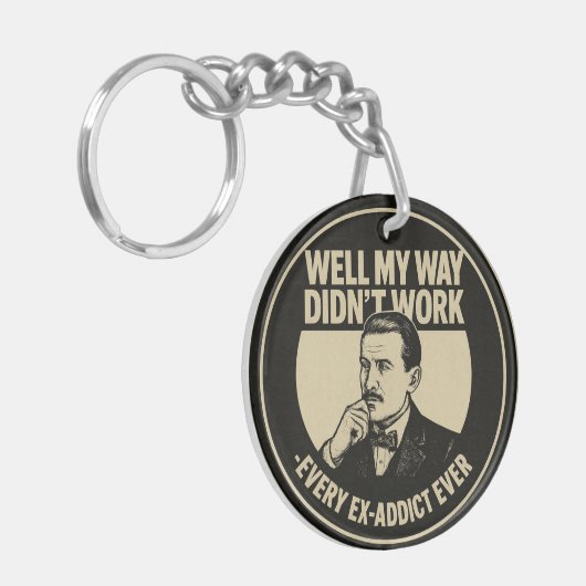 My Way Didn't Work - Sobriety Keychain (Voorkant Links)