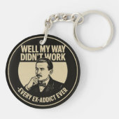 My Way Didn't Work - Sobriety Keychain (Achterkant)