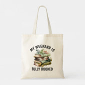 My Weekend Is Fully Booked Funny Book Lover Quote  Tote Bag (Achterkant)