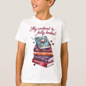 My weekend is fully booked t-shirt (Voorkant)