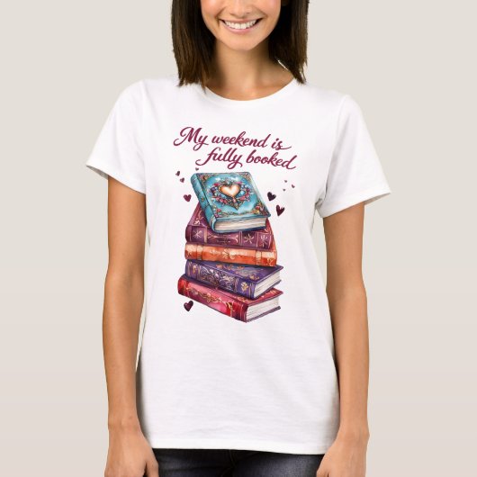 My weekend is fully booked t-shirt (Voorkant)