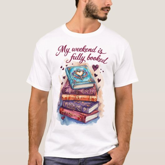 My weekend is fully booked t-shirt (Voorkant)