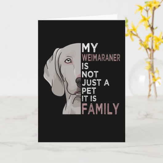 My Weimaraner is Family Kaart (Gele Bloem)