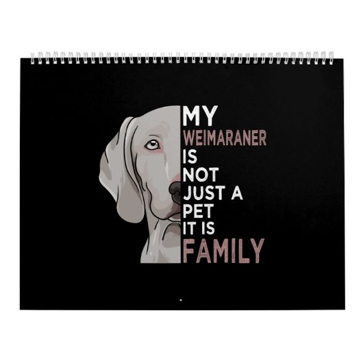 My Weimaraner is Family Kalender (Hoes)