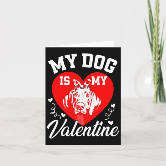 My Weimaraner Is My Valentine Dog Lover Valentines Kaart (Voorkant)
