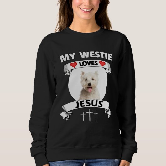 My Westie Loves Jesus Christian West Highland Dog  Trui (Voorkant)