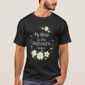 My Whole Life Was Measured In Summers Marguerites  T-shirt (Voorkant)