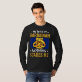 My Wife Is Barbadian Nothing Scares Me Barbados Hu T-shirt (Voorkant volledig)