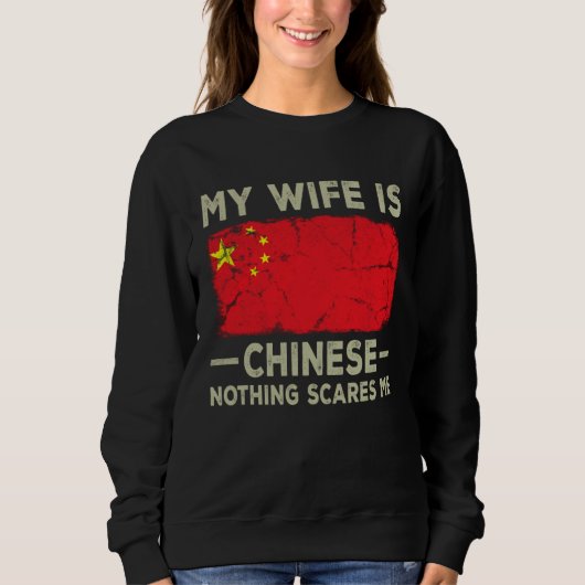 My Wife is Chinese Nothing Scares Me Husband Trui (Voorkant)