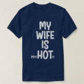 My Wife Is Hot Fathers Day Husband Dad Papa T-shirt (Design voorkant)