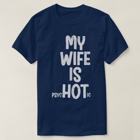 My Wife Is Hot Fathers Day Husband Dad Papa T-shirt (Design voorkant)