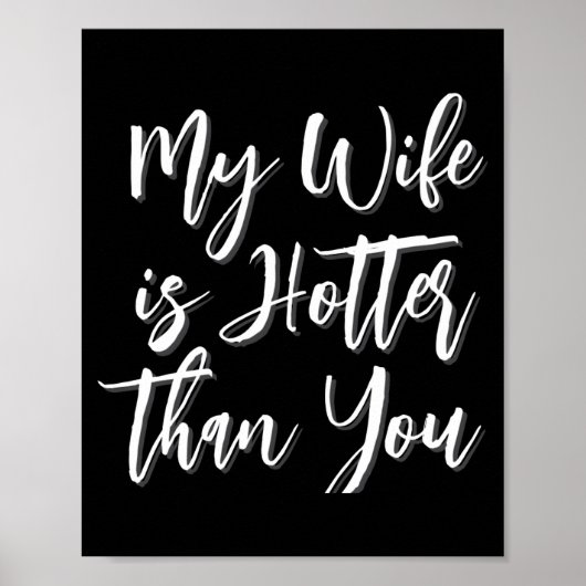 My Wife Is Hotter Than You Funny Mens  Poster (Voorkant)