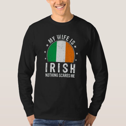 My Wife Is Irish Nothing Scares Me Irish Wife Flag T-shirt (Voorkant)
