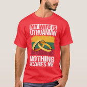My Wife Is Lithuanian Nothing Scares Me family T-shirt (Voorkant)