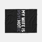 My Wife Is Psychotic Funny Wife  Fleece Deken (Voorkant (Horizontaal))