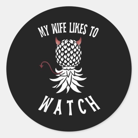 My Wife Likes To Watch Funny Ide Down Ne Swinger  Ronde Sticker (Voorkant)